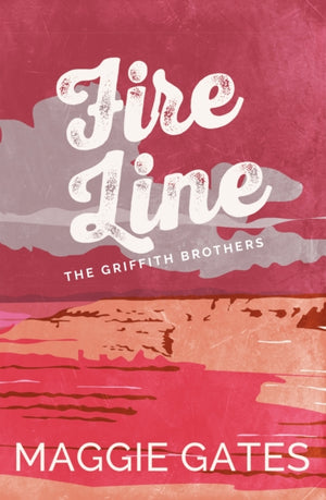 Fire Line, An enemies-to-lovers cowboy western romance, packed with lust, heat and danger