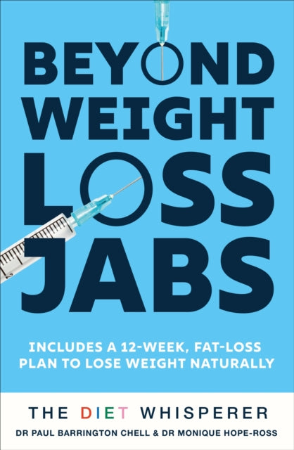 The Diet Whisperer: BEYOND WEIGHT-LOSS JABS