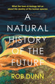 Book cover of: Natural History of the Future. By: Rob Dunn