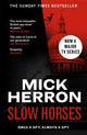 Slow Horses, The bestselling thrillers that inspired the hit Apple TV+ show Slow Horses (Slough House Thriller 1) 9781399803052 Mick Herron