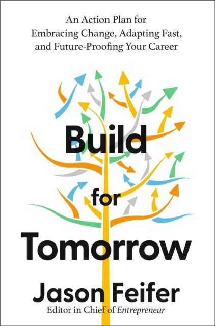 Book cover of: Build for Tomorrow. By: Jason Feifer