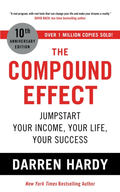 Compound Effect, Jumpstart Your Income, Your Life, Your Success