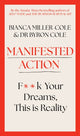 Manifested Action, F*ck Your Dreams, This is Reality! 9781399809238 Bianca Miller-Cole