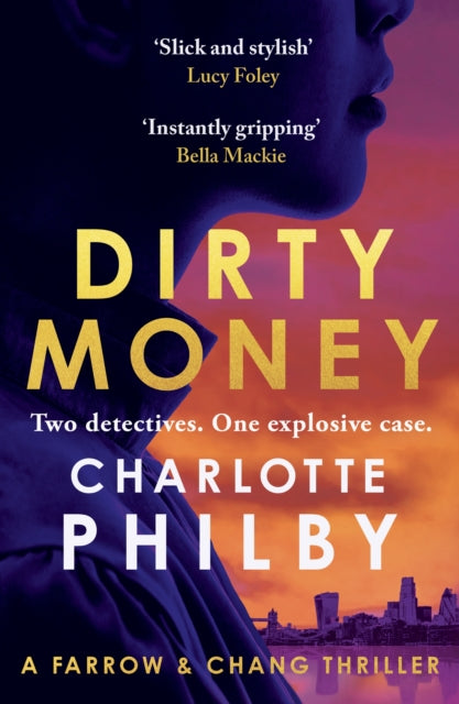 Dirty Money, 'Instantly gripping and great fun from beginning to end' Bella Mackie