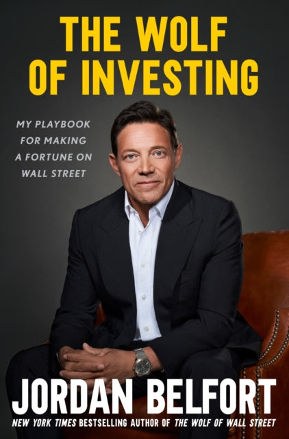 Book cover of: Wolf of Investing. By: Jordan Belfort