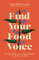 Book cover of: Find Your Food Voice. By: Julie Duffy Dillon