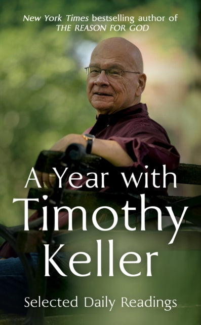 Year with Timothy Keller, Selected Daily Readings 9781399814546 Timothy Keller