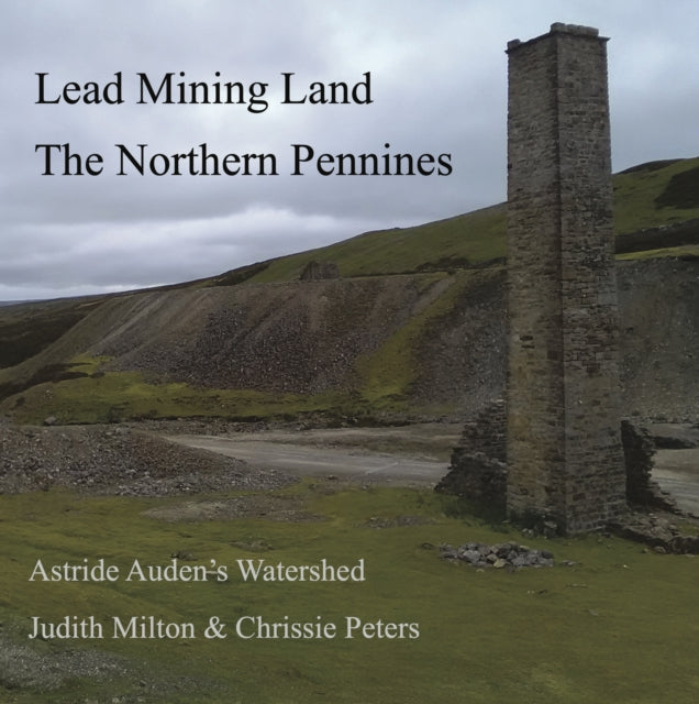 Book cover of: Lead Mining Land the Northern Pennines