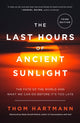Book cover of: Last Hours of Ancient Sunlight: Revised and Updated Third Edition