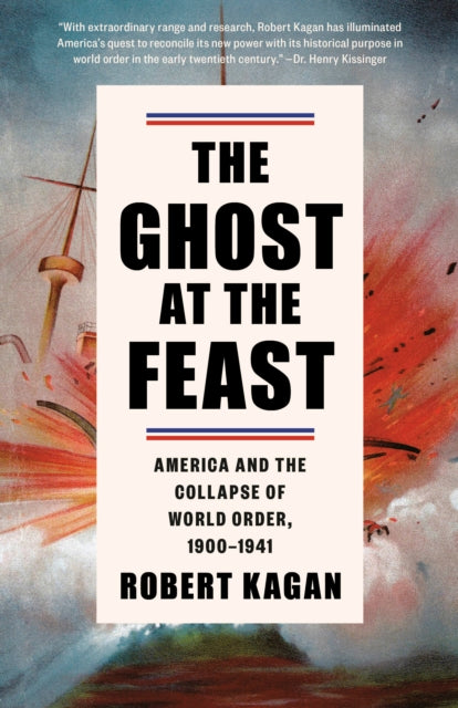 Book cover of: Ghost at the Feast. By: Robert Kagan