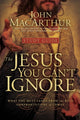 Book cover of: Jesus You Can't Ignore (Study Guide). By: John MacArthur