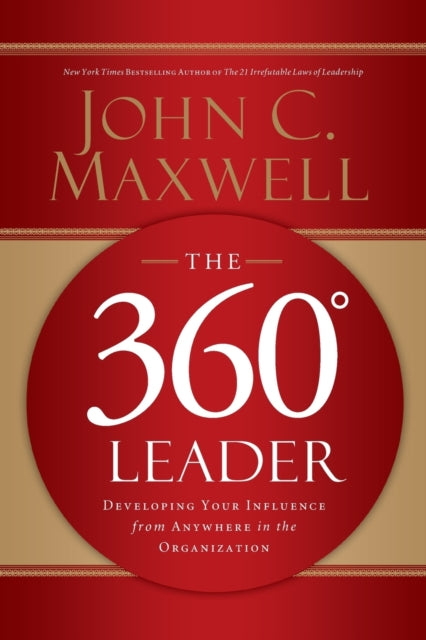 Book cover of: 360 Degree Leader. By: John C. Maxwell
