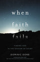 Book cover of: When Faith Fails. By: Dominic Done