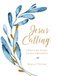 Book cover of: Jesus Calling, Large Text Cloth Botanical, with Full Scriptures. By: Sarah Young