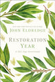 Book cover of: Restoration Year. By: John Eldredge