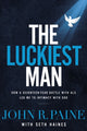 Book cover of: Luckiest Man. By: John R. Paine