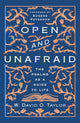 Book cover of: Open and Unafraid. By: W. David O. Taylor