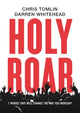 Book cover of: Holy Roar. By: Chris Tomlin