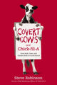 Book cover of: Covert Cows and Chick-fil-A. By: Steve Robinson