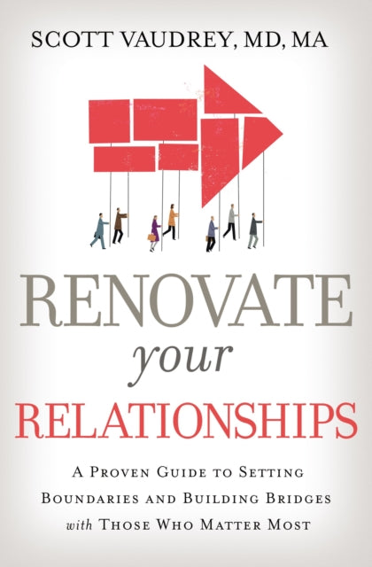 Book cover of: Renovate Your Relationships. By: Scott Vaudrey
