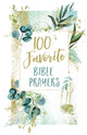 Book cover of: 100 Favorite Bible Prayers