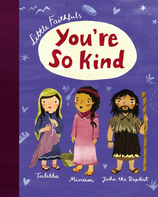 Book cover of: Little Faithfuls: You're So Kind. By: Christiane Engel