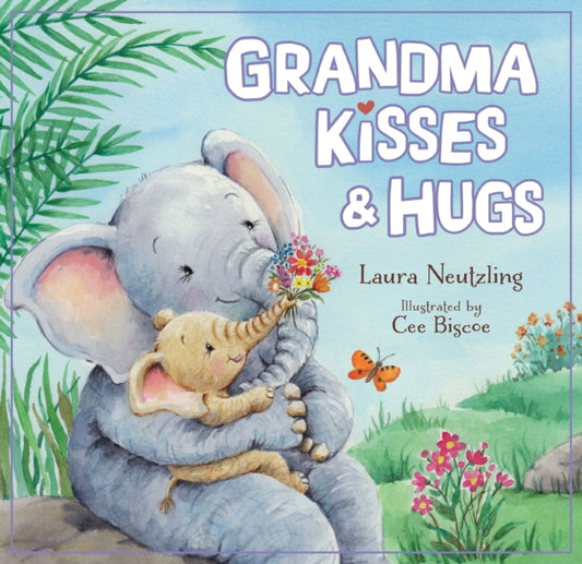 Book cover of: Grandma Kisses and Hugs. By: Laura Neutzling
