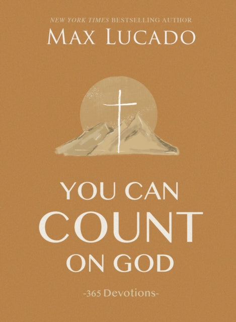 Book cover of: You Can Count on God. By: Max Lucado