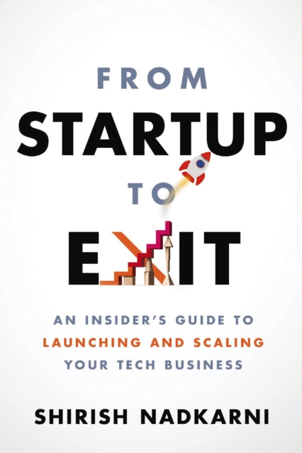 Book cover of: From Startup to Exit. By: Shirish Nadkarmi