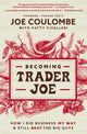 Book cover of: Becoming Trader Joe. By: Joe Coulombe