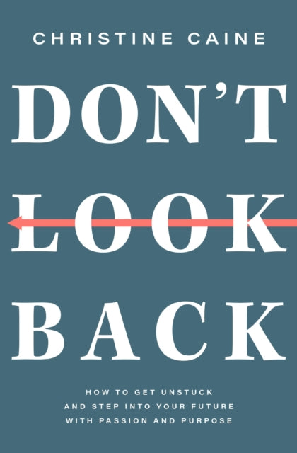 Book cover of: Don't Look Back. By: Christine Caine