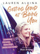 Book cover of: Getting Good at Being You. By: Lauren Alaina