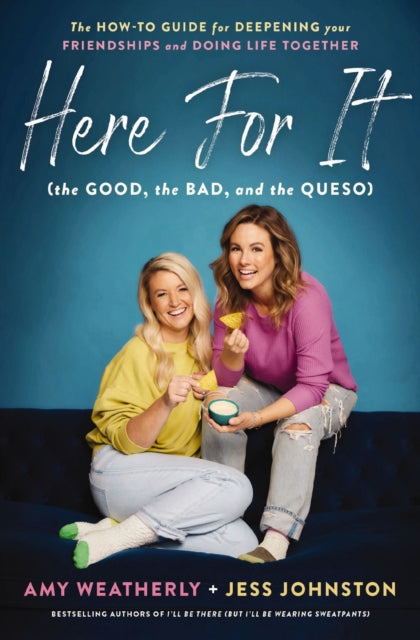 Book cover of: Here For It (the Good, the Bad, and the Queso). By: Amy Weatherly