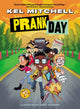 Book cover of: Prank Day. By: Kel Mitchell