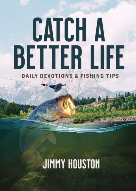 Book cover of: Catch a Better Life. By: Jimmy Houston