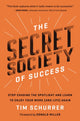 Book cover of: Secret Society of Success. By: Tim Schurrer