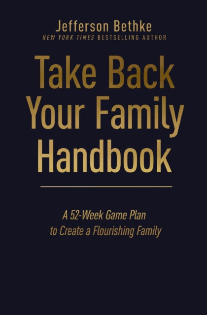 Book cover of: Take Back Your Family Handbook. By: Jefferson Bethke