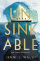 Book cover of: Unsinkable. By: Jenni L. Walsh