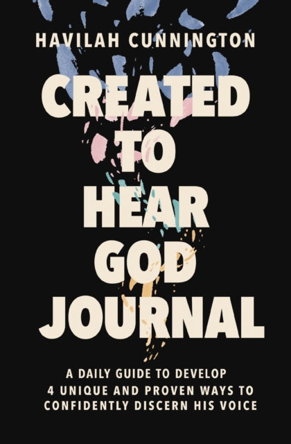 Book cover of: Created to Hear God Journal. By: Havilah Cunnington