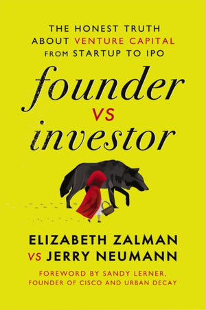 Founder vs Investor, The Honest Truth About Venture Capital from Startup to IPO