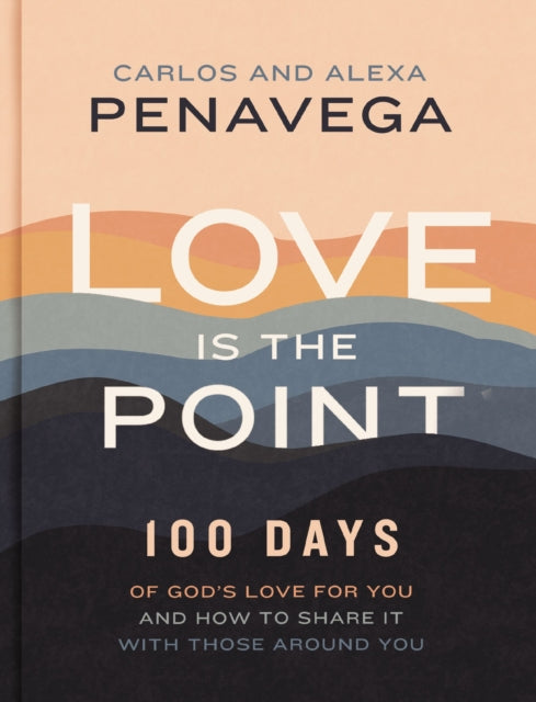Book cover of: Love Is the Point. By: Carlos PenaVega