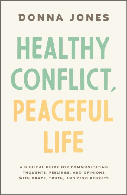 Book cover of: Healthy Conflict, Peaceful Life