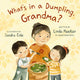 Book cover of: What's in a Dumpling, Grandma?. By: Linda Meeker