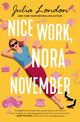 Book cover of: Nice Work, Nora November. By: Julia London