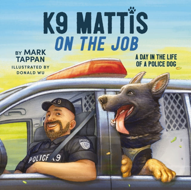 Book cover of: K9 Mattis on the Job. By: Mark Tappan