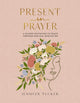 Book cover of: Present in Prayer