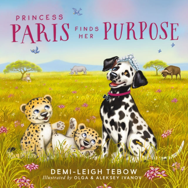 Book cover of: Princess Paris Finds Her Purpose. By: Demi-Leigh Tebow