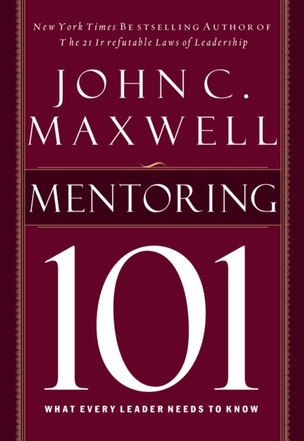 Book cover of: Mentoring 101. By: John C. Maxwell