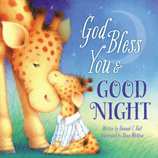 Book cover of: God Bless You and Good Night. By: Hannah Hall