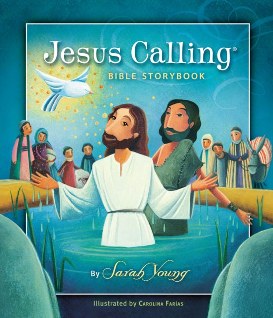 Jesus Calling Bible Storybook 9781400320332 Sarah Young